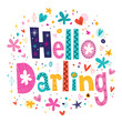 Hello darling