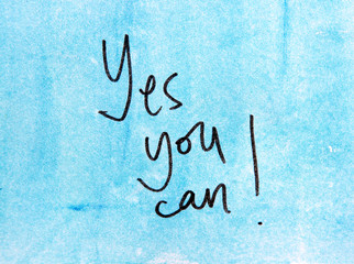 Wall Mural - motivational message yes you can