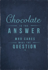Wall Mural - motivational  vintage poster  Chocolate is the answer