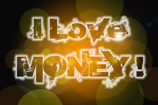 I Love Money Concept