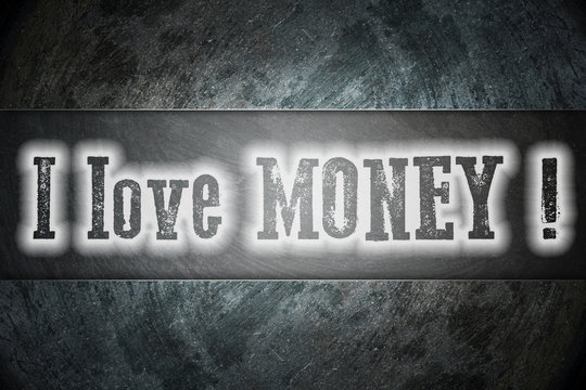I Love Money Concept