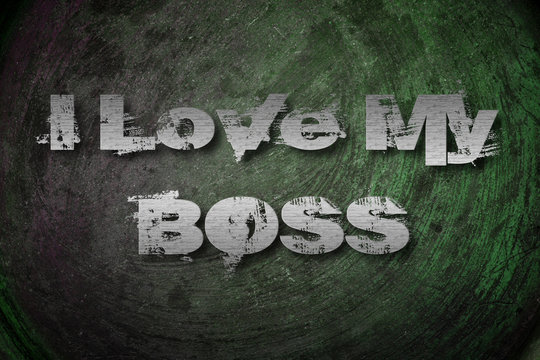 I Love My Boss Concept
