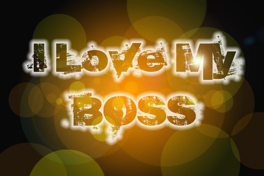 I Love My Boss Concept
