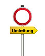 Umleitung, Durchfahrt verboten Schild