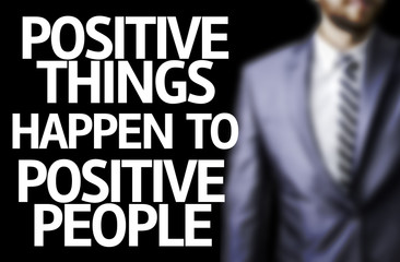 Positive Things Happen to Positive People