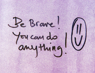 Wall Mural - motivational message be brave