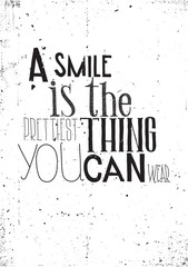 Wall Mural - The phrase, a smile is the prettilest thing you can wear