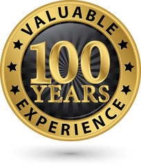Wall Mural - 100 years valuable experience gold label, vector illustration