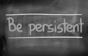Wall Mural - Be Persistent Concept