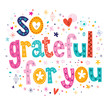 so grateful for you typography lettering loving text card