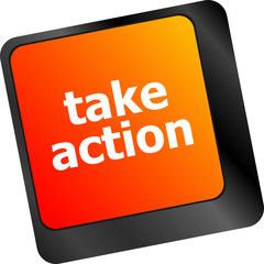 Poster - Take action key on a computer keyboard, business concept