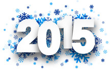 2015 Paper Sign Over Snowflakes.