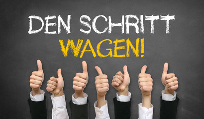 Canvas Print - Den Schritt Wagen!