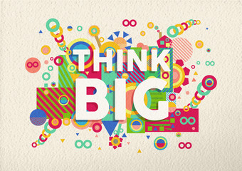 Wall Mural - Think big quote poster design