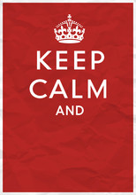 Keep Calm Poster With Crown