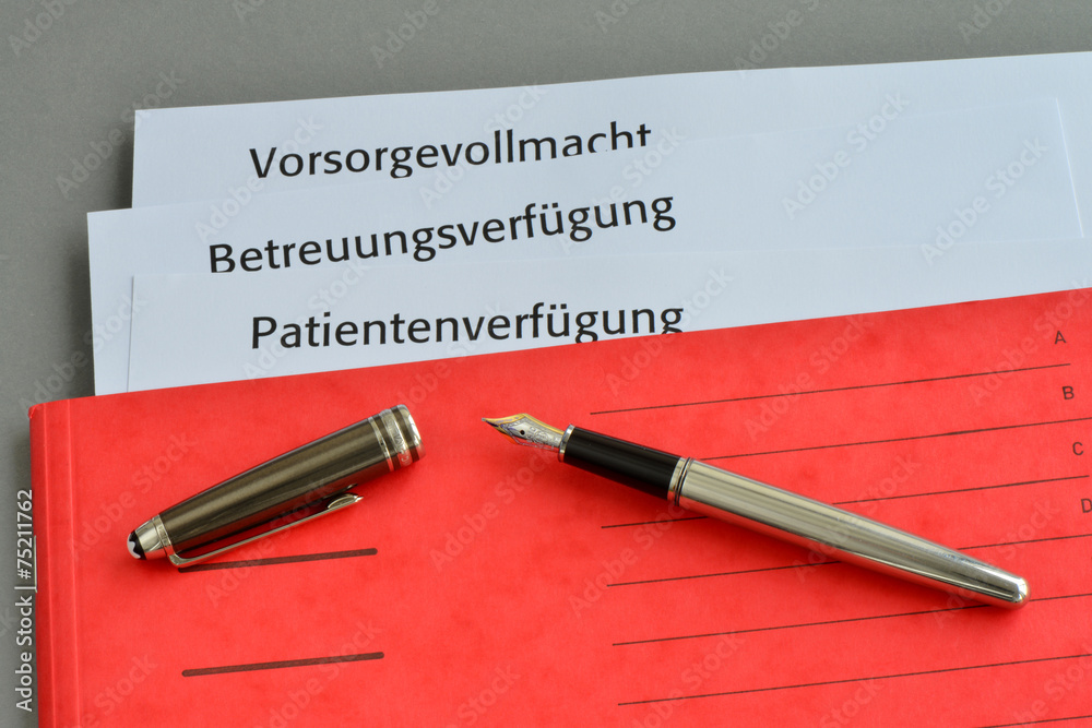 Patientenverfügung, Vorsorgevollmacht, Betreuungsverfügung