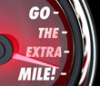 Go the Extra Mile Speedometer Words Further Extended Driving Eff