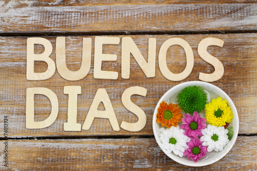 Photographie Buenos Dias (Good morning in Spanish) and santini flowers