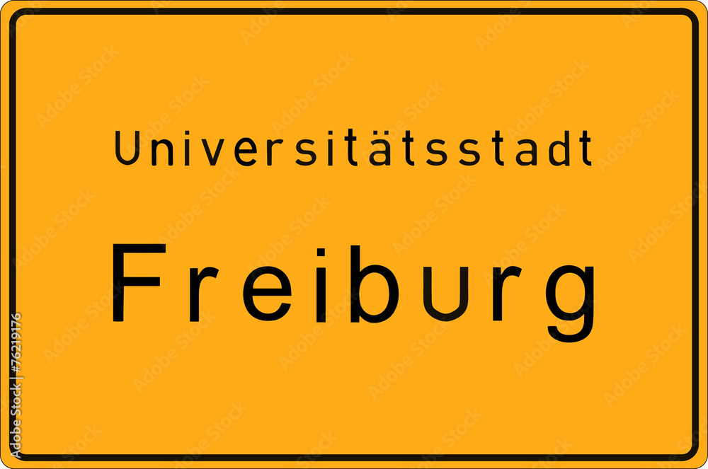 Freiburg - Universitätsstadt - Ortsschild