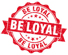 Be Loyal Red Vintage Isolated Seal
