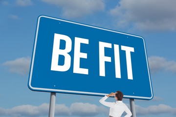 Poster - Be fit sign against sky