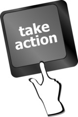 Poster - Take action key on a computer keyboard, business concept