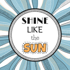 Shine like the sun, quote, phrase