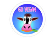 Go Vegan - Aufkleber - Sticker / Kuh / Cow