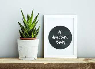 Wall Mural - white frame BE AWESOME TODAY with succulent in diy concrete pot