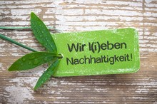 "Wir Leben & Lieben Nachhaltigkeit!" - Grüne Plakette