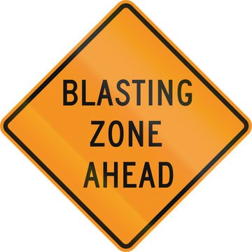 US traffic warning sign: Blasting zone ahead