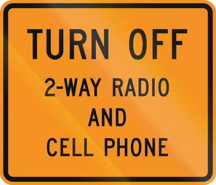 US traffic warning sign: Turn off 2-way radio and cell phone