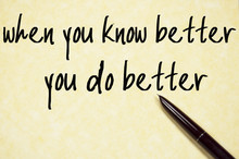 Know Better And Do Better Text Write On Paper