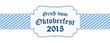 Oktoberfest banner with text greetings from Oktoberfest 2015