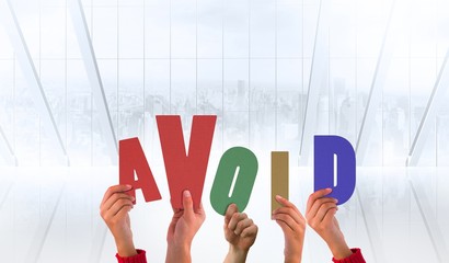 Poster - Composite image of hands holding up avoid