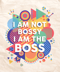 Wall Mural - Not Bossy but Boss quote poster design
