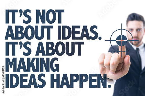 Fotografia, Obraz Its Not About Ideas. Its About Making Ideas Happen
