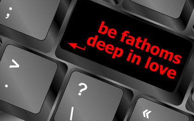 Poster - be fathoms deep in love showing romance and love on keyboard