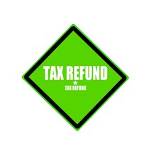 Tax Refund White Stamp Text On Green Background