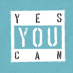 Sticker - Yes you can poster. With textured background