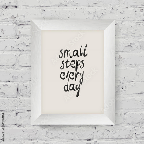 Fotografía Motivational poster "small steps every day" in the art wooden fr