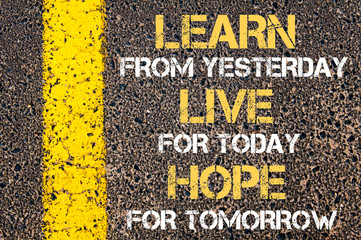 LEARN LIVE HOPE  motivational quote.