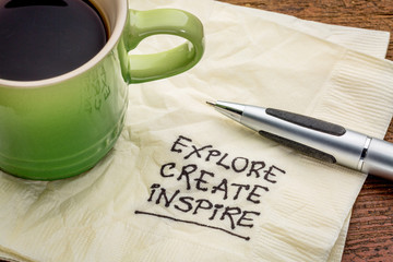 explore, create, inspire on napkin