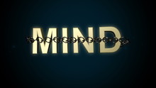 Concept animation of Mind text breaking free of chains.