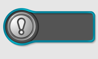 Leinwandbilder - Abstract button for your white text and exclamation mark