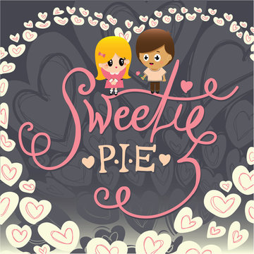 Sweetie Pie card Vector Illustration for Valentines Day with hand drawn hearts on a dark blue textured background