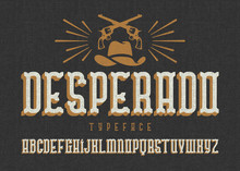 "Desperado" Typeface. Wild West Style Font With Cowboy Hat And Two Guns.