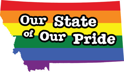 Wall Mural - Montana gay pride vector state sign