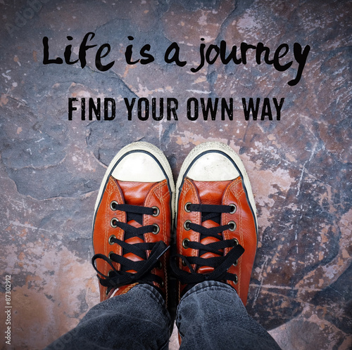 Fototapeta na wymiar Life is a journey, Find your own way, Quotation