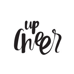 Cheer up. Unique hand drawn calligraphy lettering.